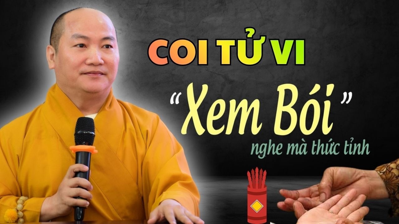 Coi Tử Vi, Xem Bói Đầu Năm Có Thật Sự Cần – Thầy Thích Phước Tiến