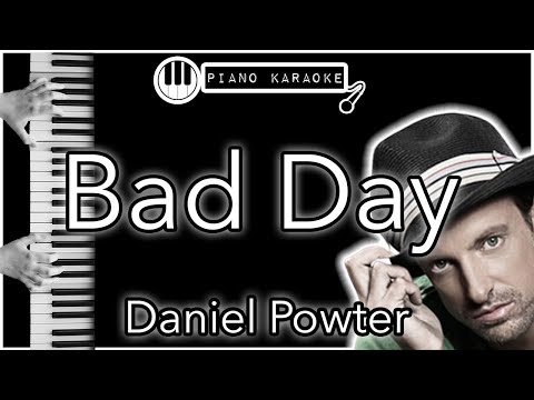Bad Day Daniel Powter Piano Karaoke Instrumental 