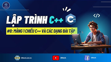 #8 [C++]. Mảng Một Chiều Trong Ngôn Ngữ Lập Trình C++ Và Các Bài Toán Thường Gặp