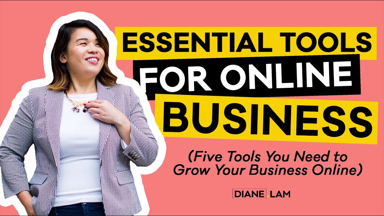 Essential Tools for Online Business (Five Tools You Need to Grow Your