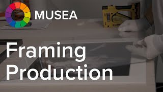 MUSEA Framing Production