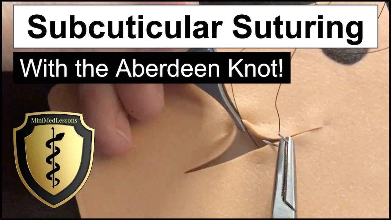 Suture Tutorial: Subcuticular Continuous Suture With Aberdeen Knot - Hd Demo!