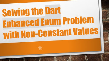 Solving the Dart Enhanced Enum Problem with Non-Constant Values
