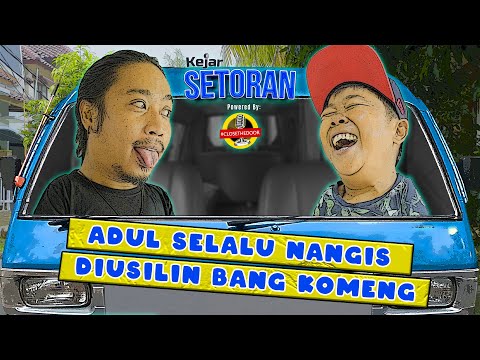 KEJAR SETORAN - ADUL TERNYATA CUCU HAJI NAWI!!