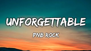Unforgettable | PnB Rock | freestyle | Lyrics