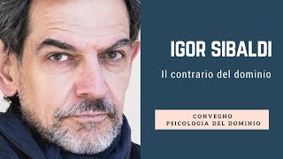 Igor Sibaldi - il contrario del dominio