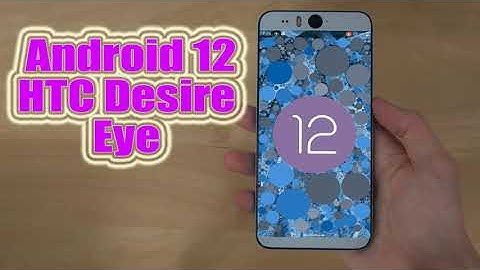 Install Android 12 on HTC Desire Eye (LineageOS 19) - How to Guide!