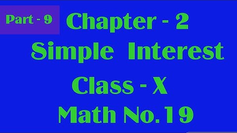 Chapter-2,Simple Interest For Class 10th,WBBSE,Math No.19 by Ahrar.