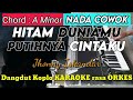 HITAM DUNIAMU PUTIHNYA CINTAKU - Jhonny Iskandar Versi Dangdut Koplo KARAOKE rasa ORKES