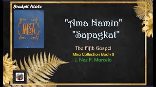 Video thumbnail of ""Ama Namin & Sapagkat" {J. Nez F.  Marcelo} The Fifth Gospel -Misa Collection Book 3. P&L#038-080322"