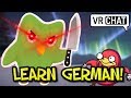 [VRChat] DUOLINGO CAN TELL YOU DIDNT STUDY YOUR GERMAN