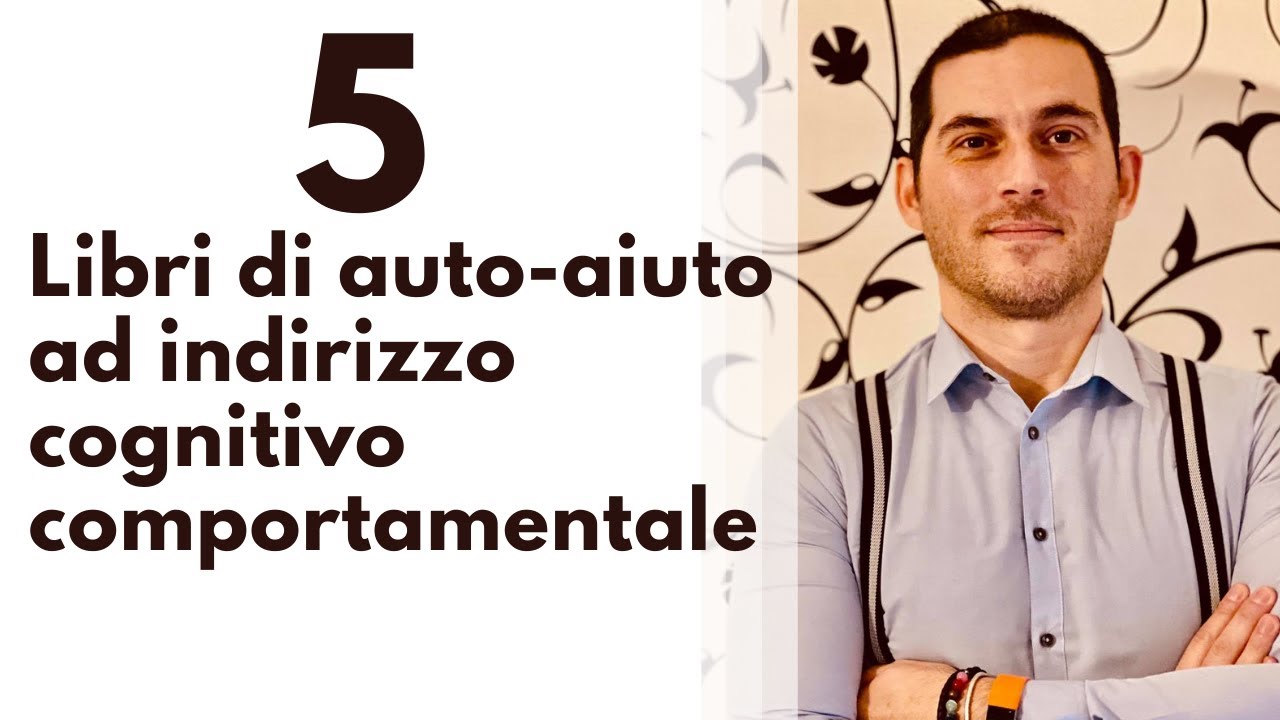 5 Libri di auto-aiuto ad indirizzo cognitivo-comportamentale