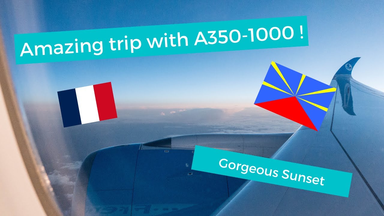 Flight From Paris Orly to Réunion Island with A350-1000 FrenchBee 11h Flight !