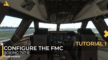 How to Configure the Boeing 747-8 FMC | MSFS 2020 | Tutorial 1