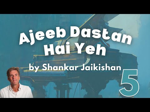 Ajeeb Dastan Hai Yeh / अजीब दास्तां है ये, कहाँ शुरू कहाँ खतम By Shankar Jaikishan: Trinity Grade 5