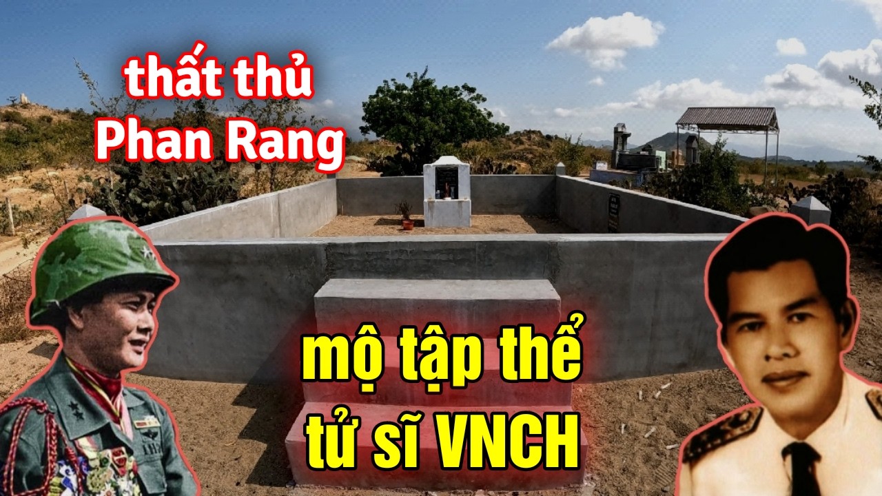 Ngôi mộ tập thể tử sĩ VNCH sau khi thất thủ Phan Rang tháng 04/1975
