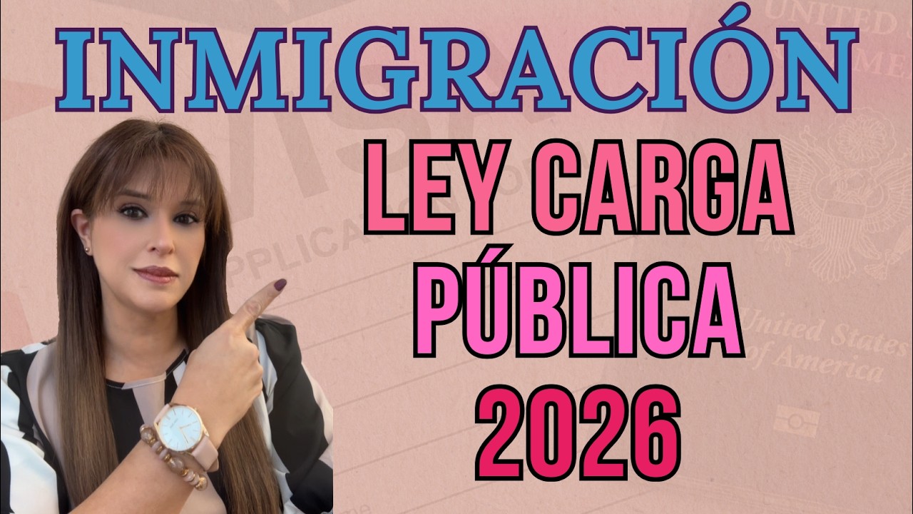 Carga Pública 2026: Qué está evaluando inmigración realmente y cómo proteger su caso