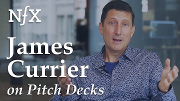 The 4 Types of Pitch Decks & The 6 Things A VC Needs to Know, featuring James Currier at NFX