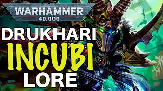 DRUKHARI INCUBI LORE - Who are they!?