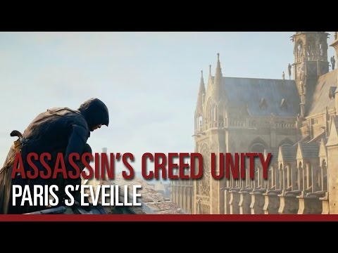 Assassin's Creed Unity - Paris s'éveille - Trailer Gamescom