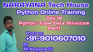 Day18: Python_Tuple_Part1 || Mr. Narayana || NARAYANA Tech House || 9010607010 || 8179817681