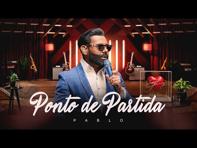 Pablo - Ponto de Partida ( O Amor É Brega )