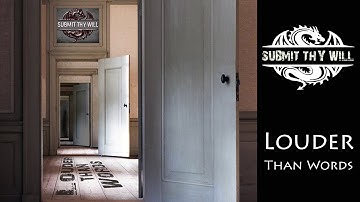 Submit Thy Will – Louder Than Words [Official Lyric Video]