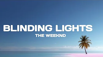 The Weeknd - Blinding Lights (Lyrics) The Weeknd - Blinding Lights (Lyrics)