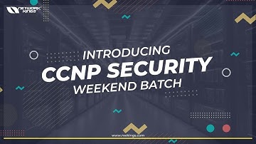 Introducing CCNP Security | Weekend batch from 19th July at 6:30 PM (IST)
