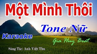 Một Mình Thôi - Karaoke - Tone Nữ - Nhạc Sống - gia huy beat