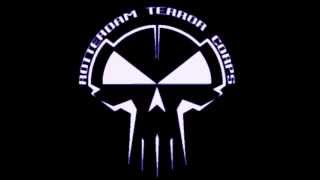 Rotterdam Terror Corps - There's only one terror