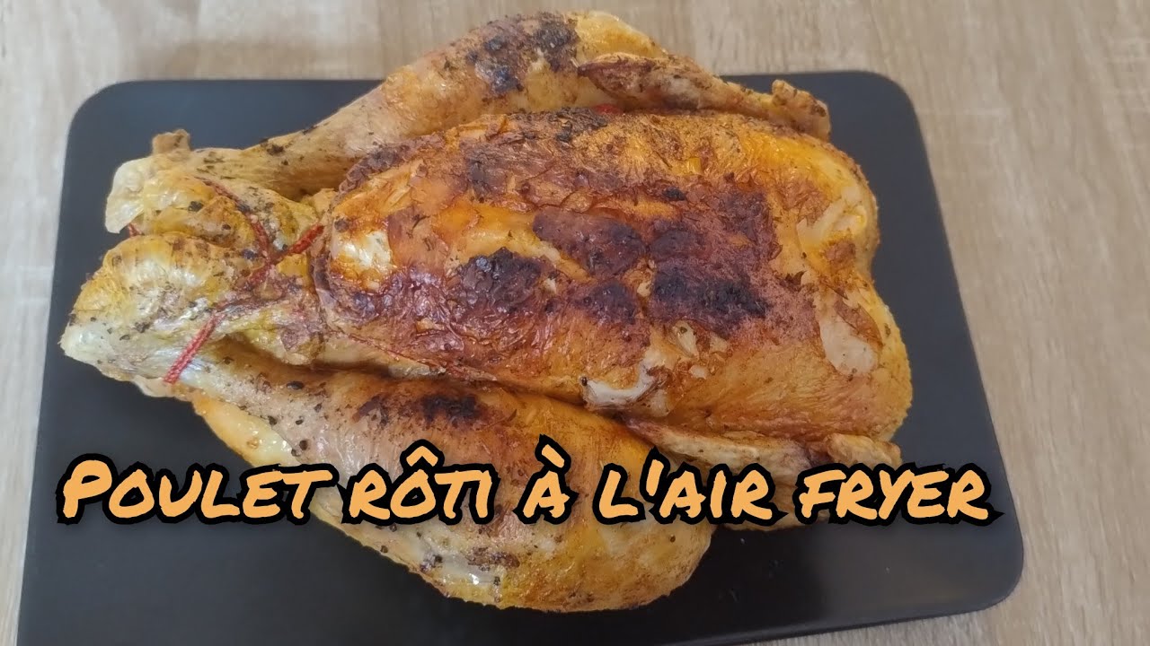 Faire un poulet rôti à l'air fryer