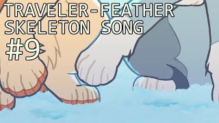skeleton song || traveler-feather - part 9
