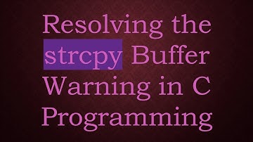 Resolving the strcpy Buffer Warning in C Programming