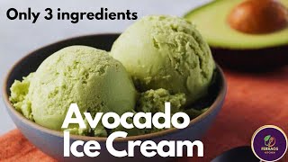 Avocado Ice Cream | Butter Fruit Ice Cream | 3 Ingredients Ice Cream | No Ice Cream Maker