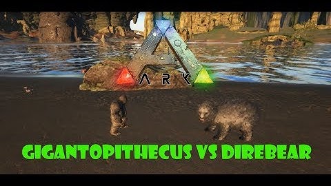 Gigantopithecus vs DireBear-ARK: Survival Evolved-ARK Battle