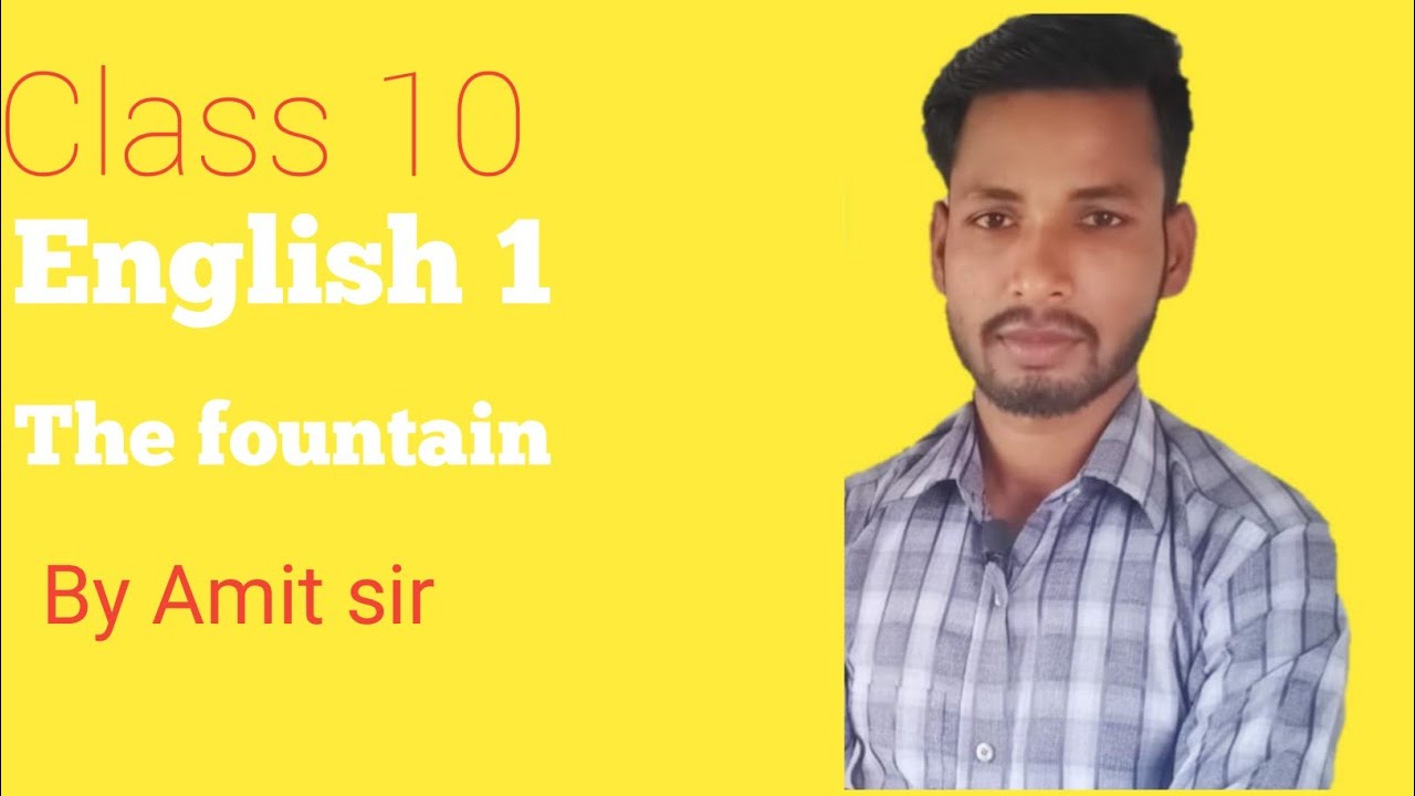English 1 class 10 book The fountain ka hindi by Amit sir YouTube