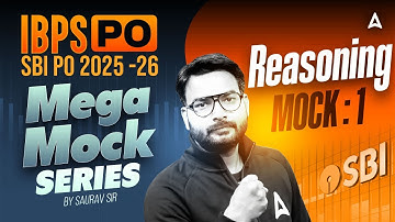 SBI PO 2025-26 | SBI PO Reasoning Mock Test | Mega Mock Series | By Saurav Sir