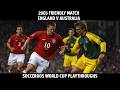 Re-writing Socceroos History - 2003 Friendly Match - England v Australia