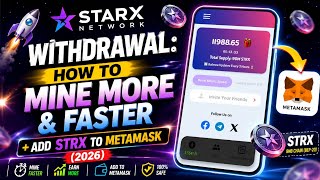 STARX NETWORK WITHDRAWAL: HOW TO MINE MORE & FASTER + ADD STRX TO METAMASK (2026)