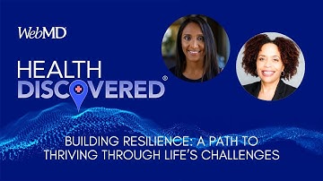 Building Resilience: A Path to Thriving Through Life’s Challenges | Health Discovered