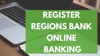 Register Regions Bank Online Banking Account | Enroll to Regions Bank Online 2021