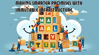 Making SMARTer Promises with Immutable Infrastructure #devops #promisetheory