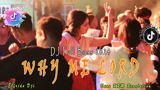 DJ WHY ME LORD || ELFRIDS DJI || LAGU ACARAH FULL BASS 2024