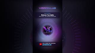 Between Two Lights · Deep House · Vibron Lab #Shorts