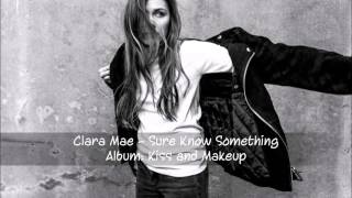 DownloadClara Mae - Sure Know Something MP3 MP4 Clara Mae - Sure Know Something