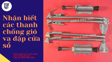 Nhận biết các thanh chống gió va đập cửa sổ