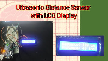Ultrasonic Distance Sensor with LCD Display using Arduino