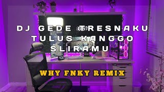 DJ GEDE TRESNAKU TULUS KANGGO SLIRAMU (PENGEN NANGIS TAPI ISIN) FULL MENGKANE TIKTOK