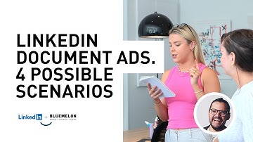 How to create useful, engaging LinkedIn Document Ads - 4 Scenarios